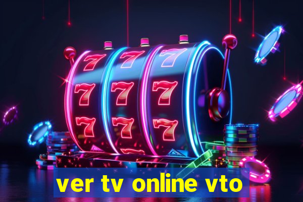 ver tv online vto